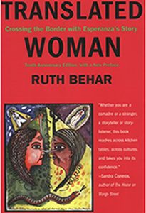 Translated Woman: Crossing the Border with Esperanza’s Story by author Ruth Behar